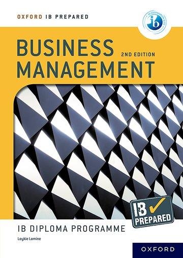 9781382043045 Cover of the book 'Business Management' for the IB Diploma Programme, 2nd edition, published by Oxford IB Prepared. It shows a geometric pattern with black and white shapes and the title at the top.