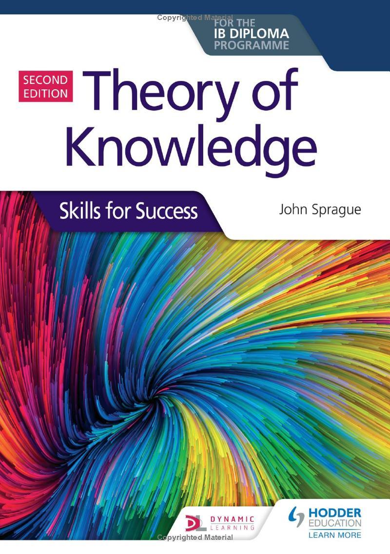 Theory of Knowledge for the IB Diploma: Skills for Success Second Edition - IB Source Education