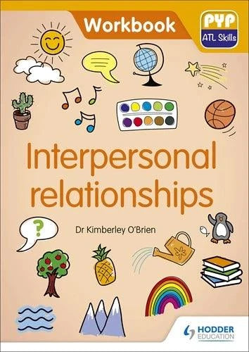 PYP ATL Workbooks Interpersonal relationships - IB Source Education