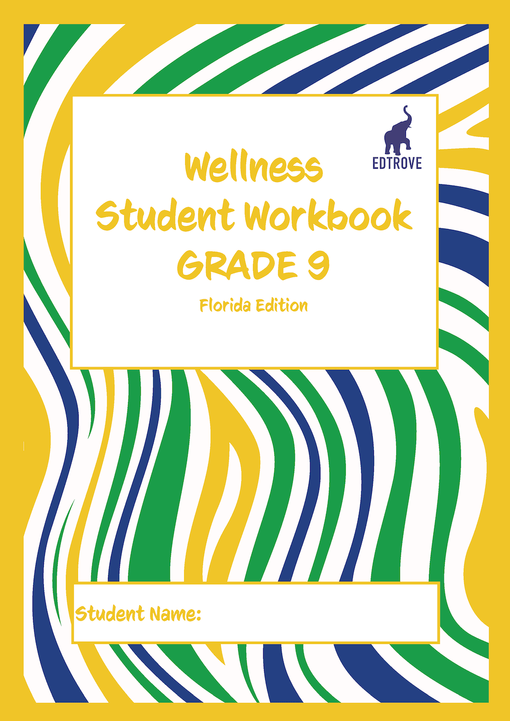 Wellness Student Workbook Grade 9 (Florida edition) - IB Source Education