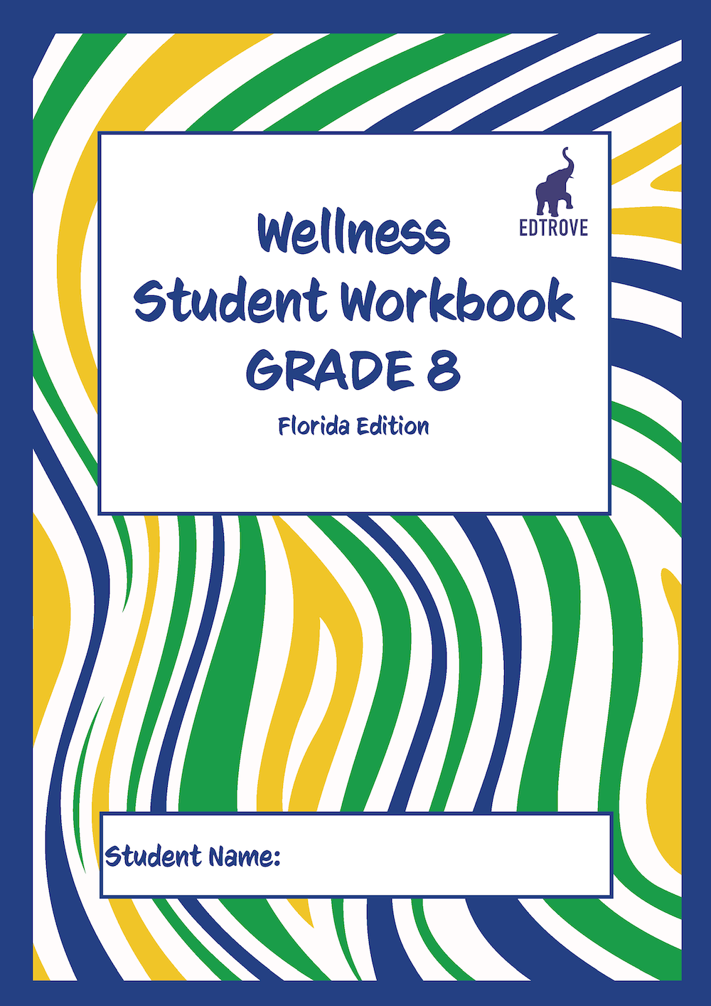 Wellness Student Workbook Grade 8 (Florida edition) - IB Source Education