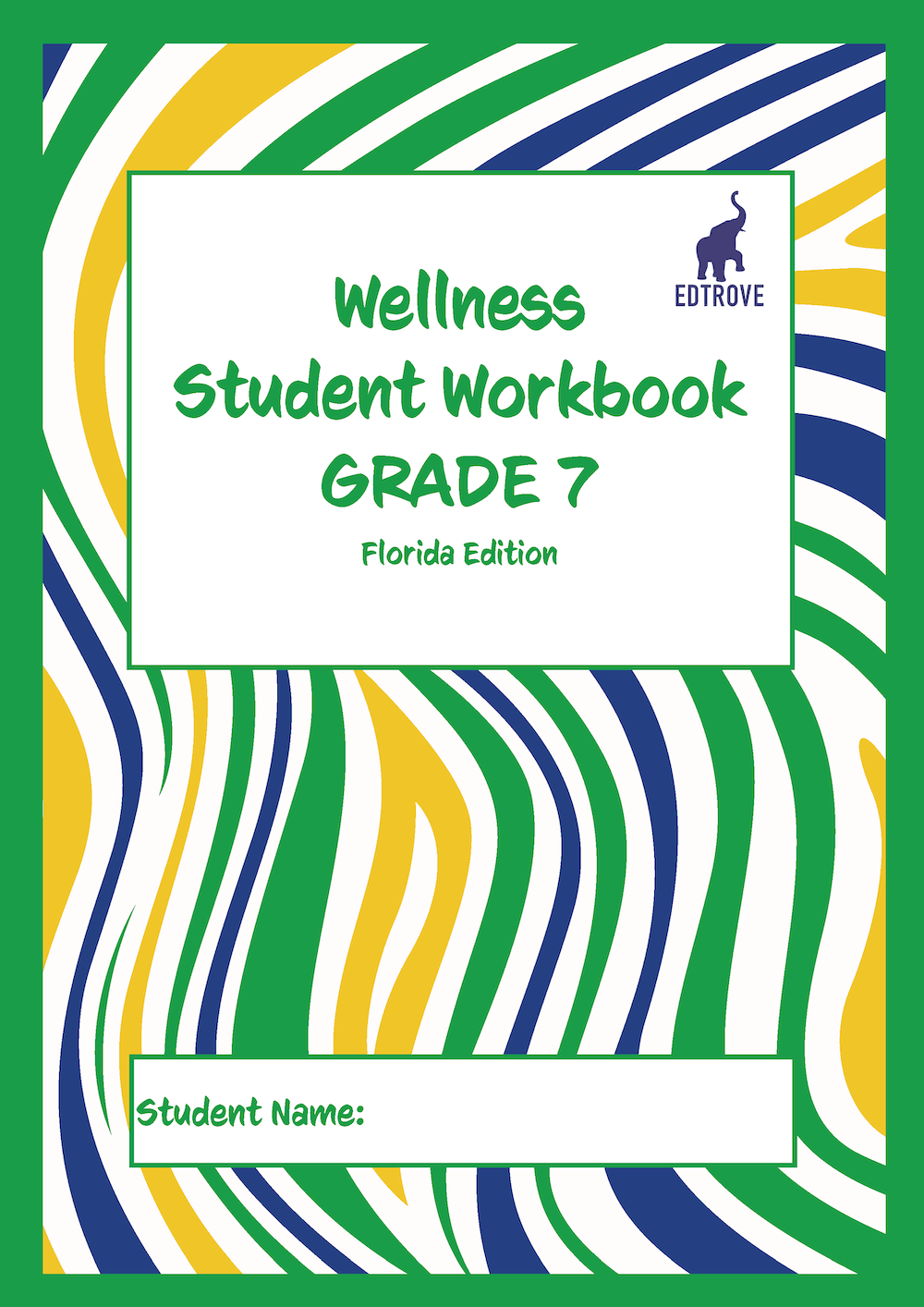 Wellness Student Workbook Grade 7 (Florida edition) - IB Source Education