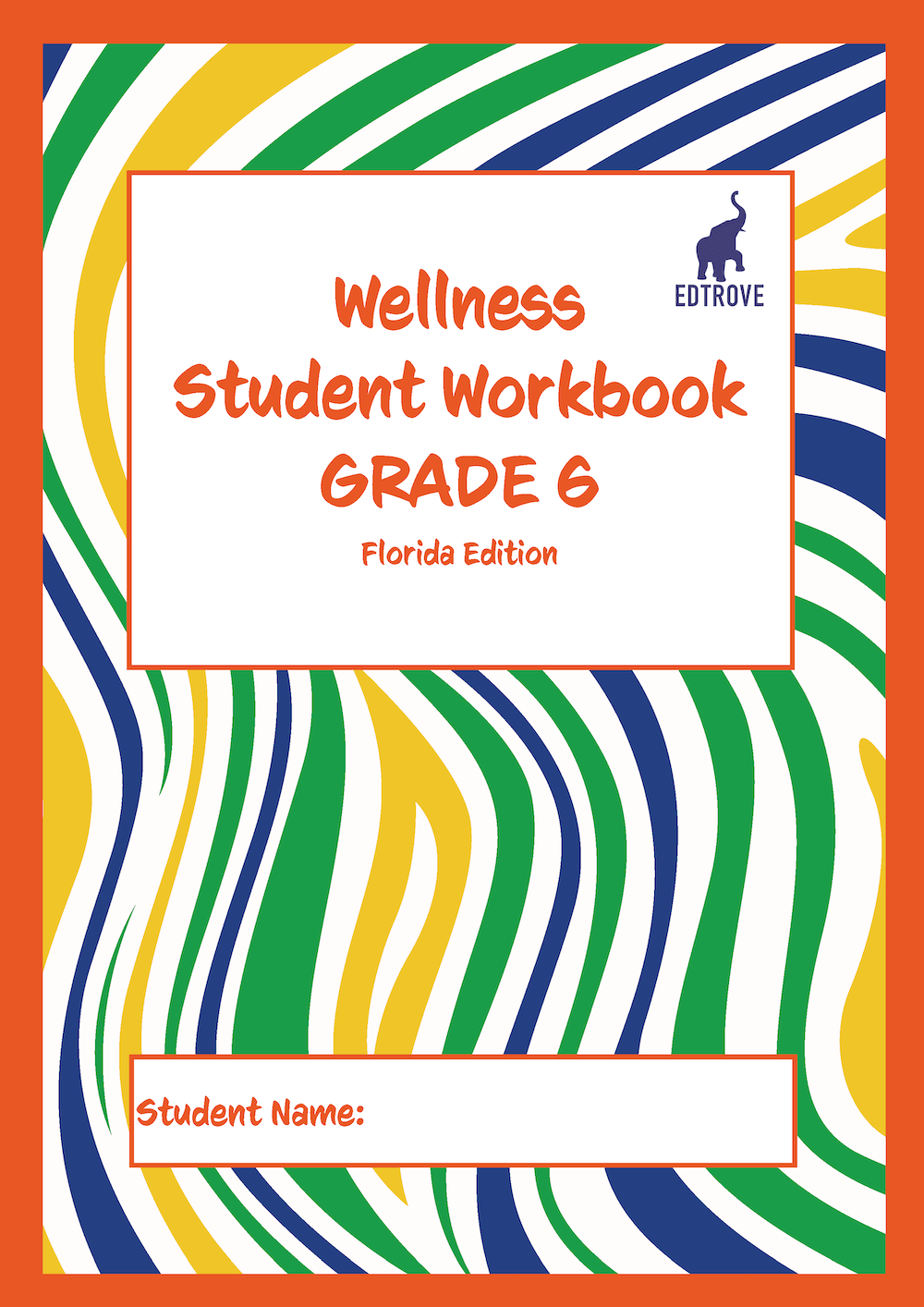 Wellness Student Workbook Grade 6 (Florida edition) - IB Source Education