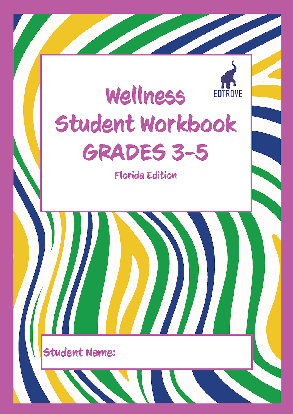 Wellness Student Workbook Grades 3/5 (Florida edition) - IB Source Education