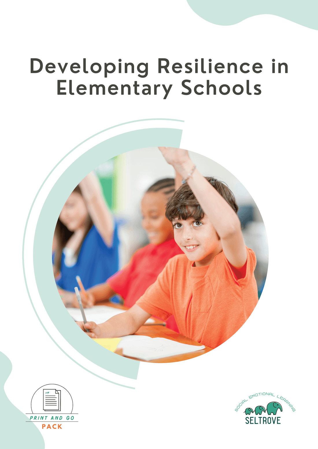 Developing Resilience in Elementary Schools (Print and Go Pack) - IB Source Education