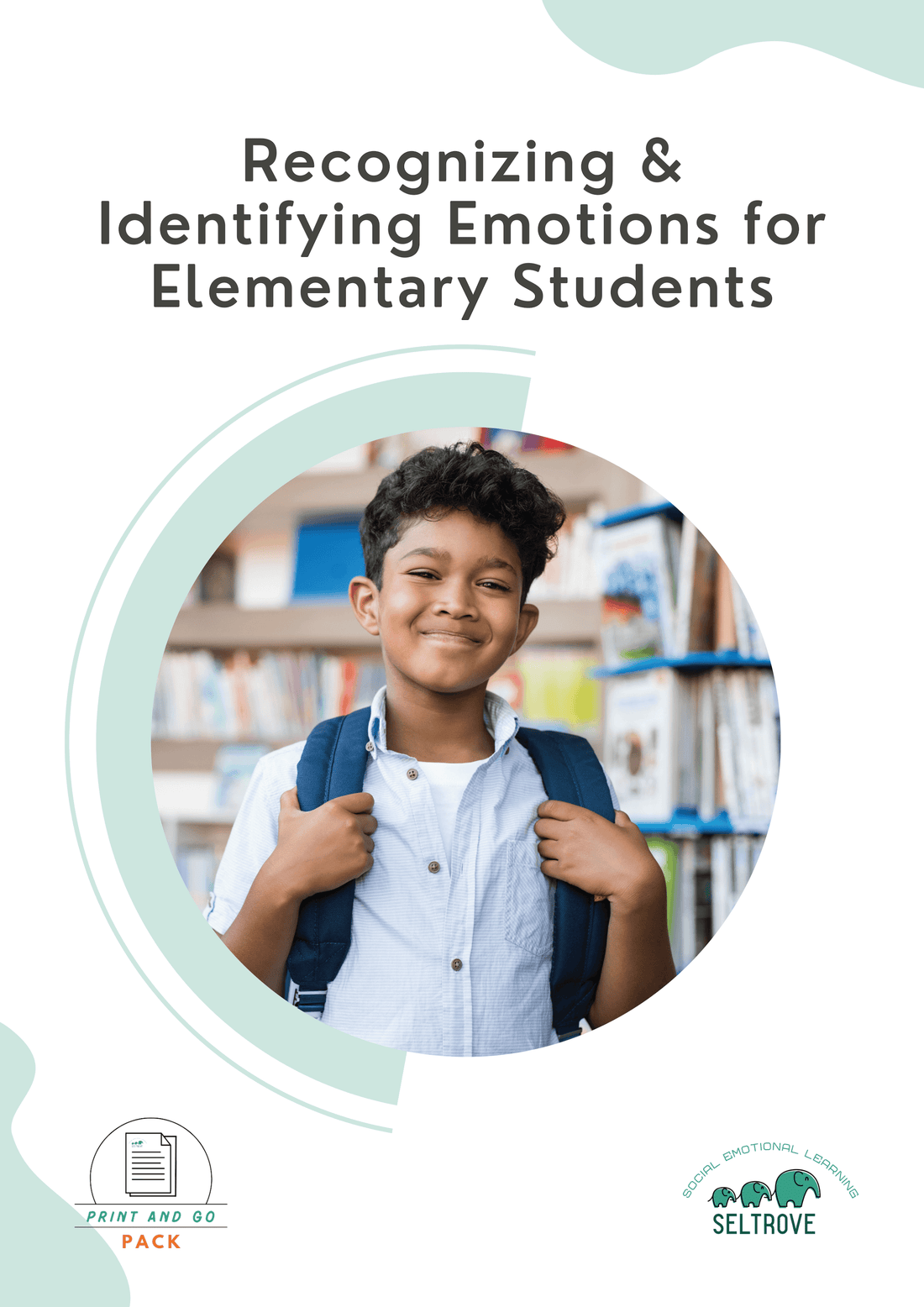 Recognizing and Identifying Emotions for Elementary Students (Print and Go Pack) - IB Source Education