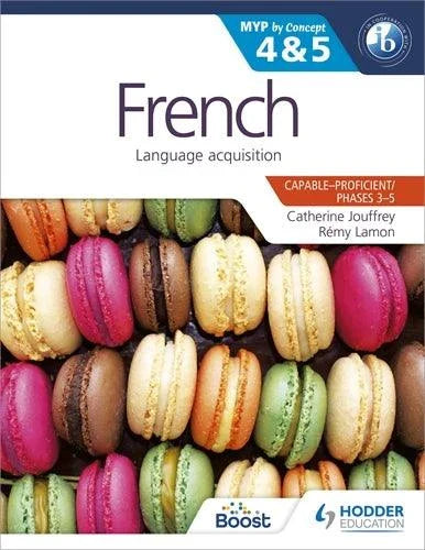 9781471841835 French for the MYP 4 & 5 by Concept Capable / Proficient Phases 3/4,5/6 - IB Source Education