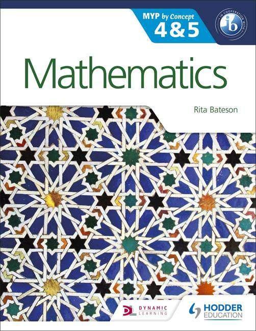 Mathematics by Concept for the IB MYP 4 & 5 - IB Source Education