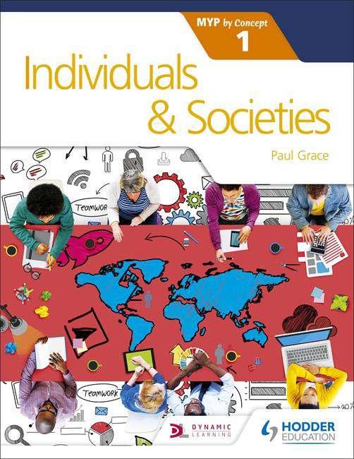 Individuals and Societies for the IB MYP 1 by Concept - IB Source Education
