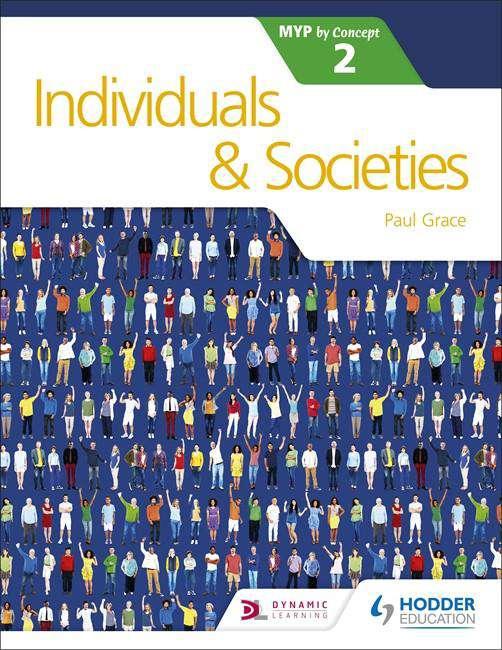 Individuals and Societies for the IB MYP 2 by Concept - IB Source Education