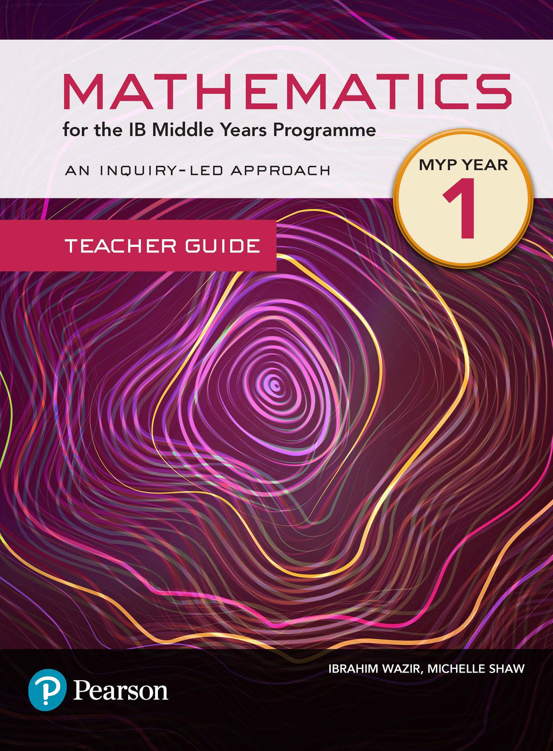 Pearson Mathematics for the IB Middle Years Programme Teacher Guide Year 1 (Digital Download) - IB Source Education