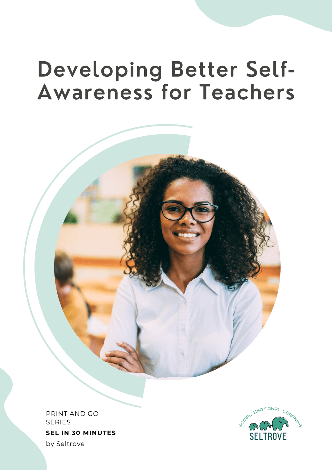 Developing Better Self-Awareness for Elementary Teachers (Print and Go Pack) - IB Source Education