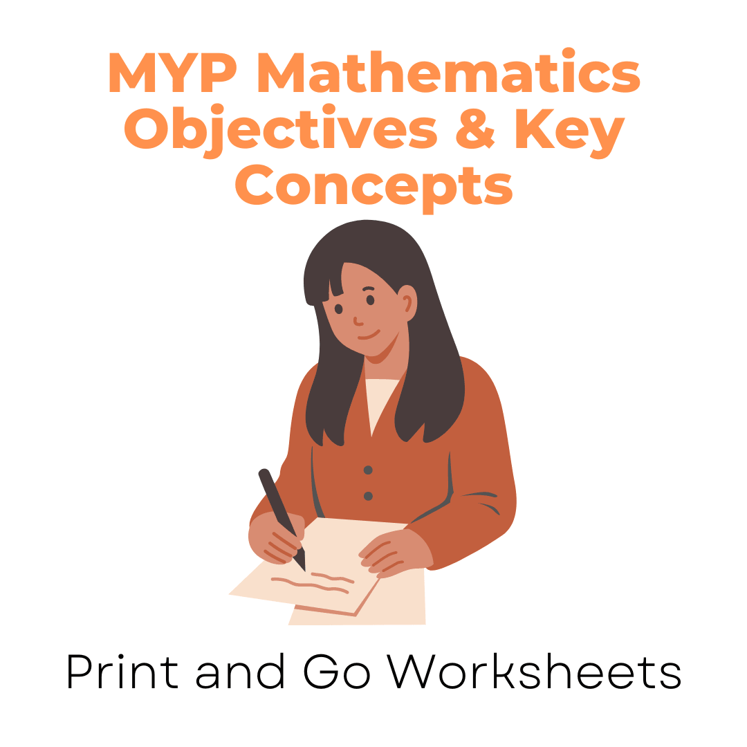 MYP Mathematics Objectives & Key Concepts (Print and Go Worksheet) - IB Source Education