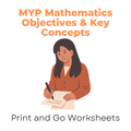 MYP Mathematics Objectives & Key Concepts (Print and Go Worksheet) - IB Source Education