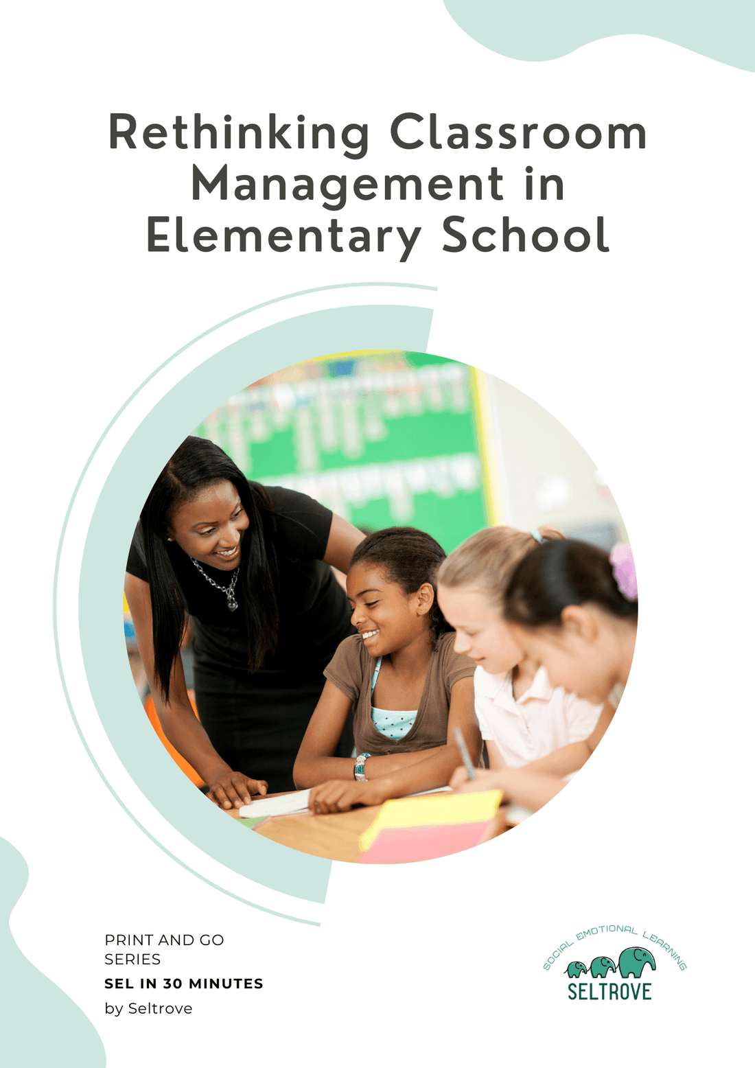 Rethinking Classroom Management in Elementary School (Print and Go Pack) - IB Source Education