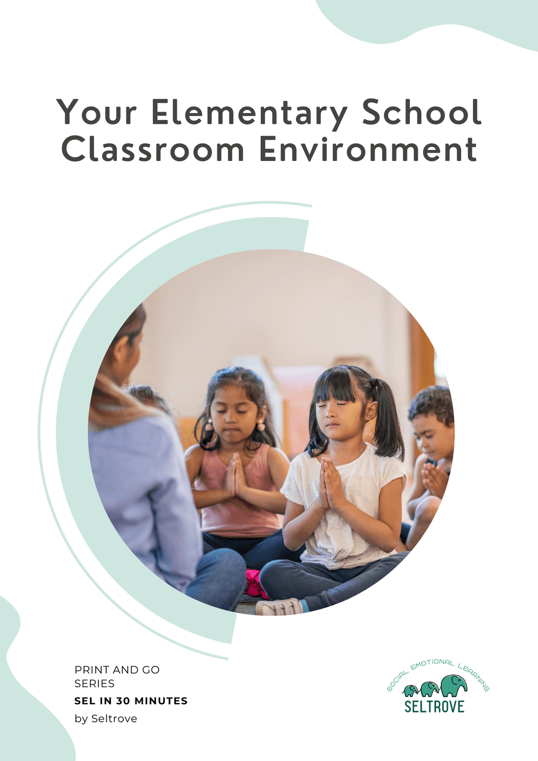 Your Elementary School Classroom Environment (Print and Go Pack) - IB Source Education