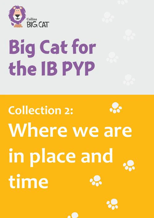 Collins Big Cat for the IB PYP - Collection 2: Where we are in place and time