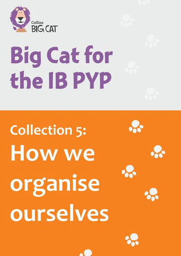 Collins Big Cat for the IB PYP - Collection 5: How we organise ourselves
