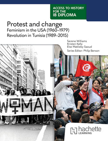 Access to History for the IB Diploma: Power and protest: Second-wave feminism in the U.S. (1960-1979) and the Jasmine Revolution in Tunisia (1989-2015)  (Not Yet Published)