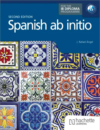 Spanish ab initio for the IB Diploma Second Edition (NYP Due March 2027