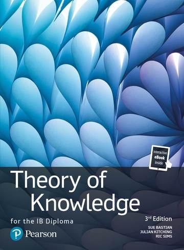 Theory of Knowledge for the IB Diploma, 3rd edition - IB Source Education