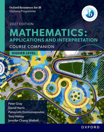 IB DP Mathematics: Applications and Interpretation Higher Level Course Companion (NYP Due February 2027)