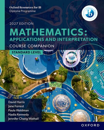 IB DP Mathematics: Applications and Interpretation Standard Level Course Companion (NYP Due February 2027)