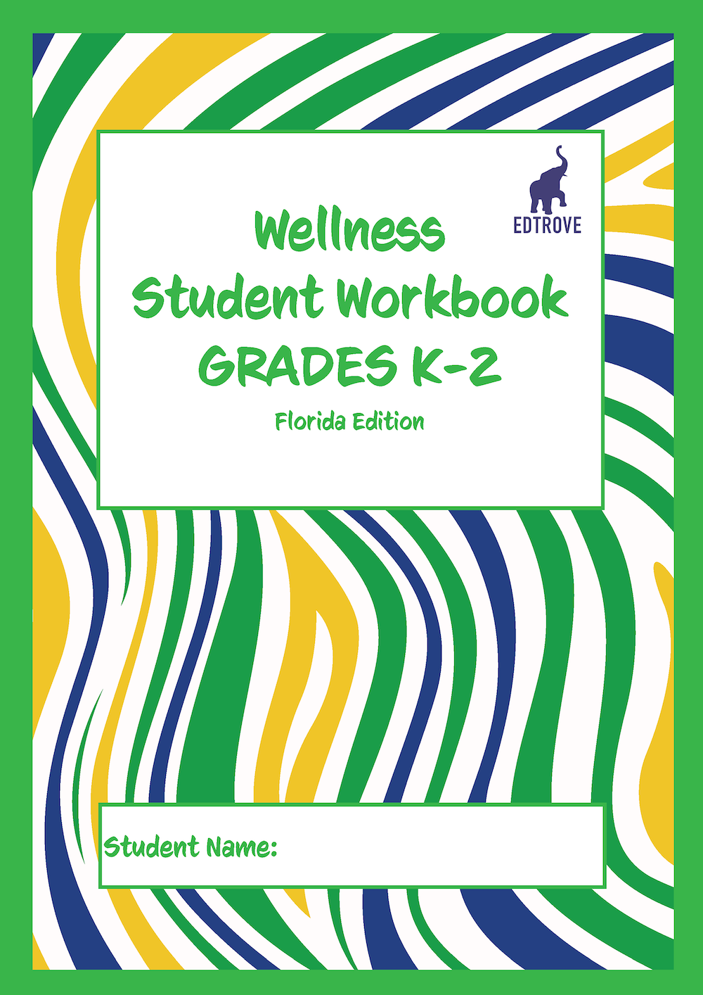 Wellness Student Workbook Grades K-2 (Florida edition)