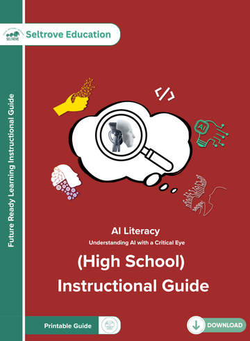 AI Literacy: Understanding AI with a Critical Eye (High School) Instructional Guide