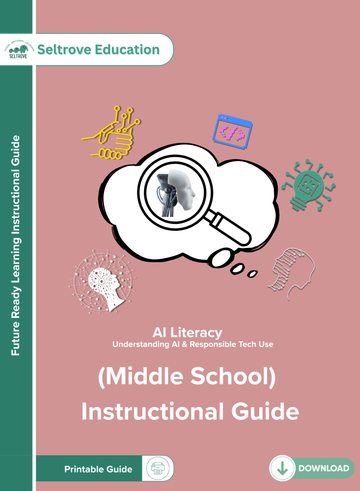 AI Literacy: Understanding AI & Responsible Tech Use (Middle School) Instructional Guide