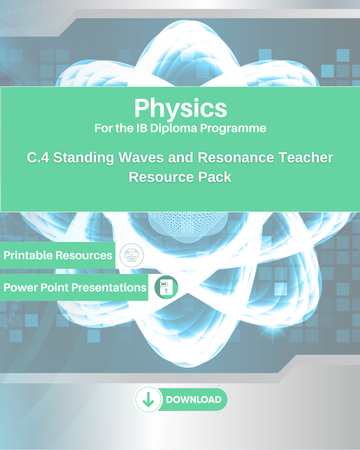 DP PHY C.4 Standing Waves and Resonance Teacher Resource Pack