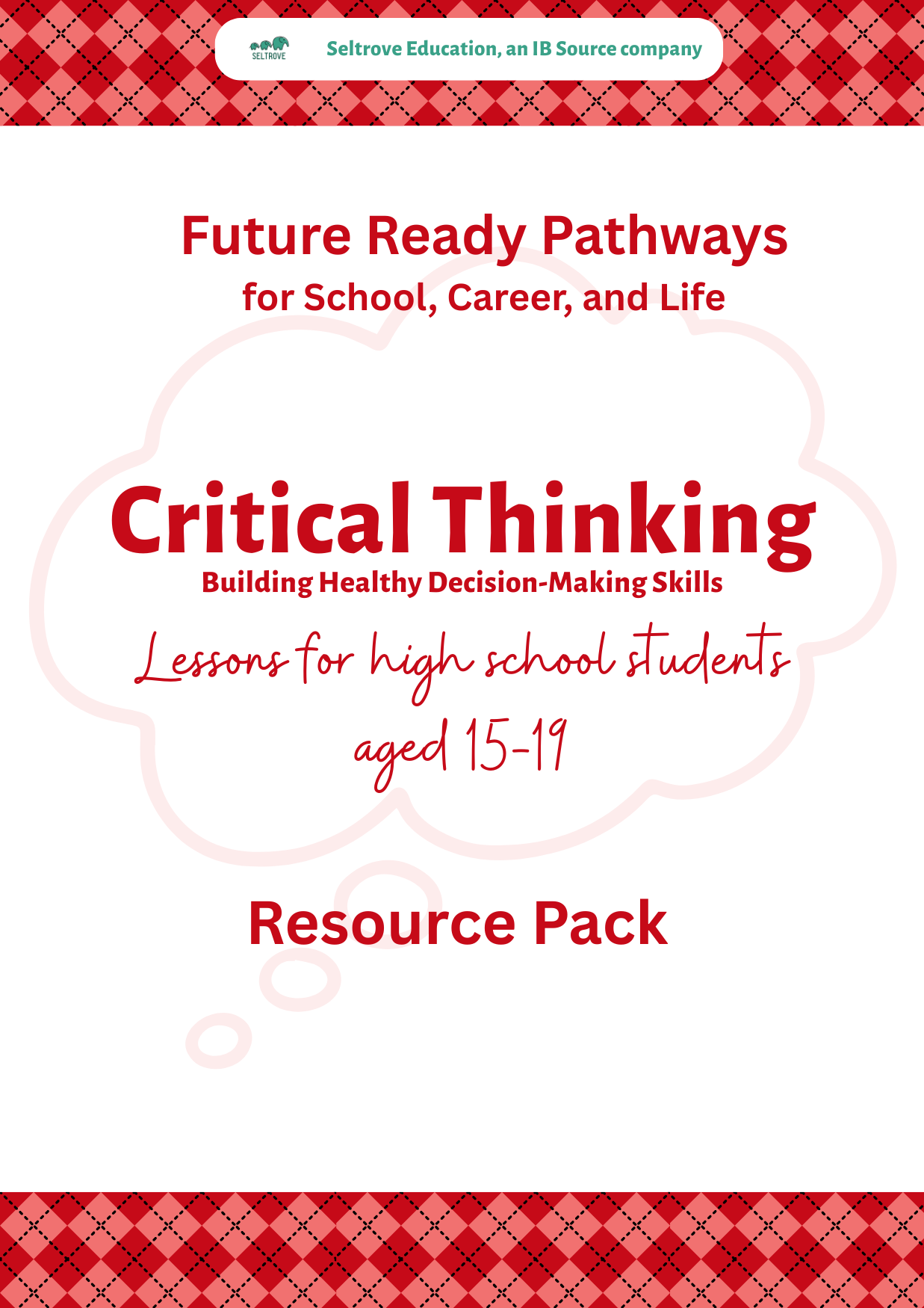 Critical Thinking: Building Healthy Decision-Making Skills (High School) Resource Pack
