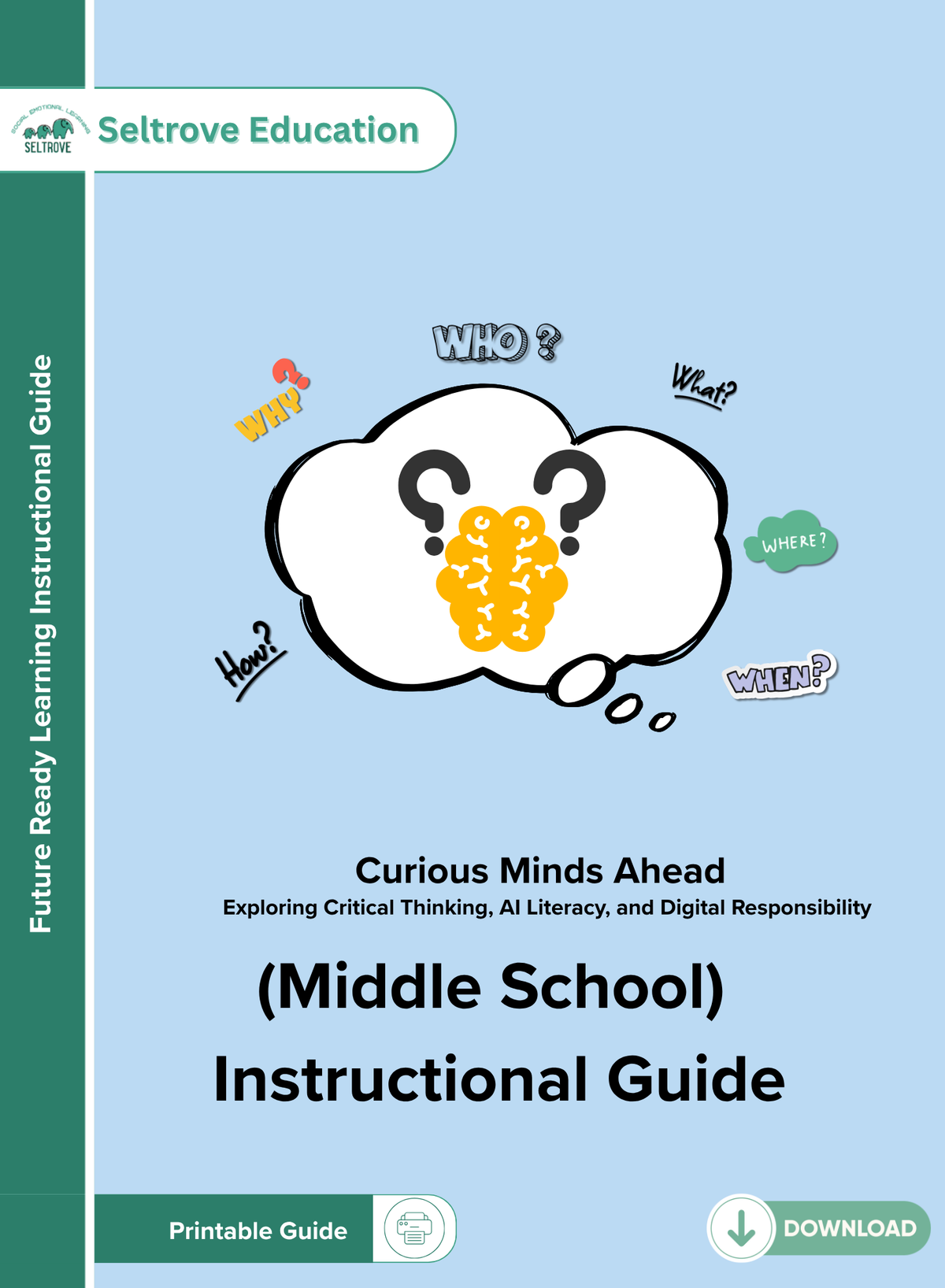 Curious Minds Ahead: Exploring Digital Responsibility, AI Literacy and Critical Thinking (Middle School) Instructional