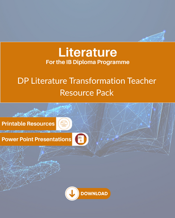 DP Literature Transformation Teacher Resource Pack