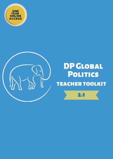 NEW DP Global Politics Teacher Toolkit (Version 2.1) - IB Source Education