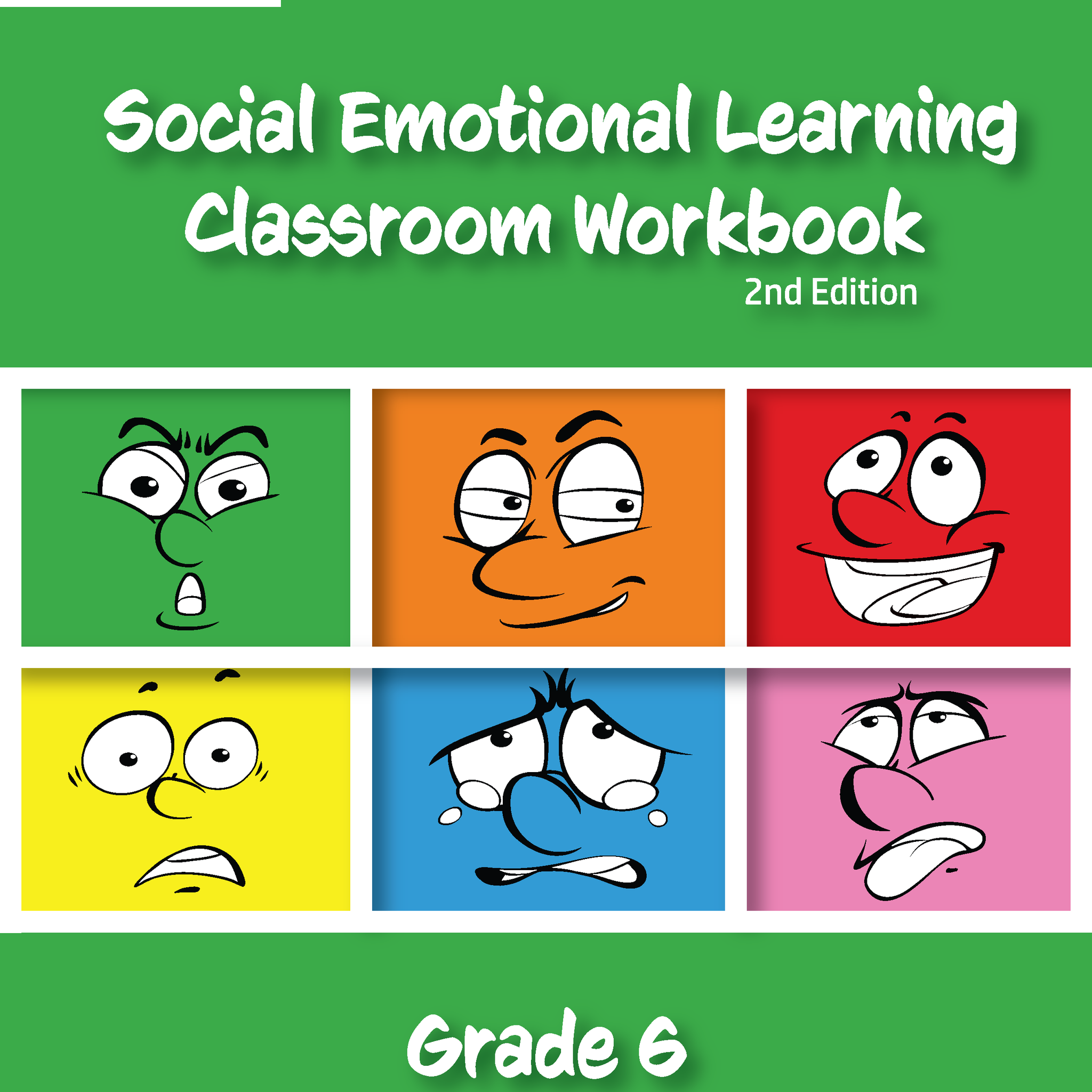 Social Emotional Learning Classroom Workbook - Grade 6, 2nd edition