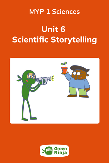 Green Ninja Unit 6 Scientific Storytelling for MYP 1