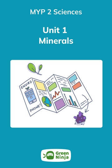 Green Ninja Unit 1 Minerals for MYP 2