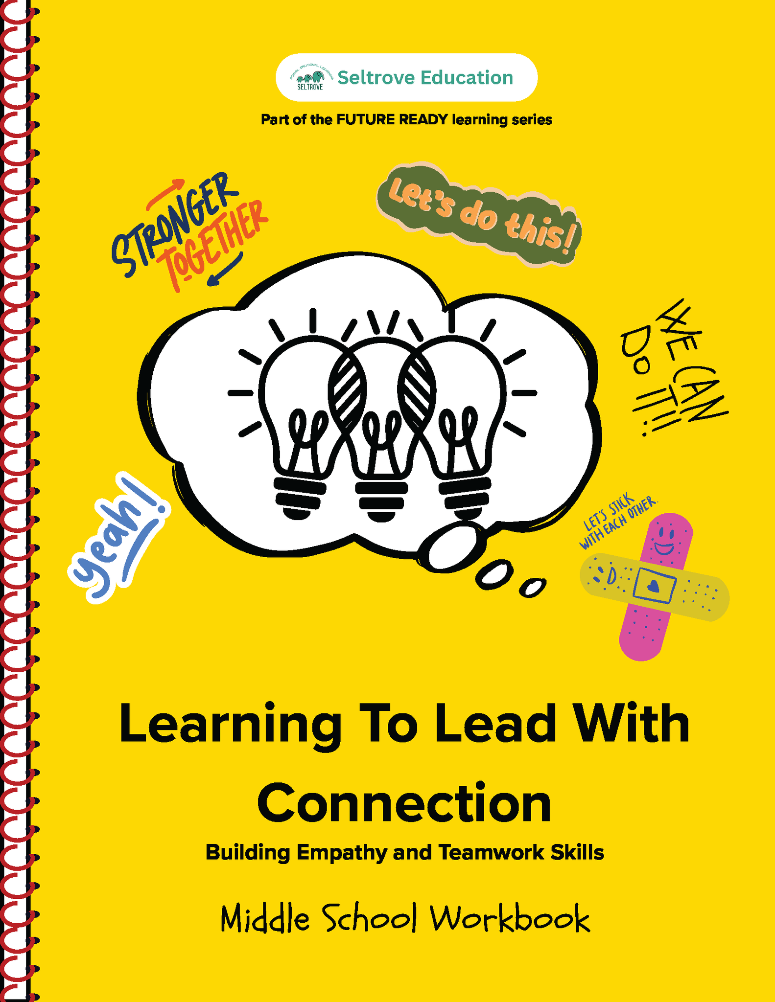 Learning to Lead with Connection: Building Empathy and Teamwork Skills (Middle School) Workbook (NYP Due February 2026)