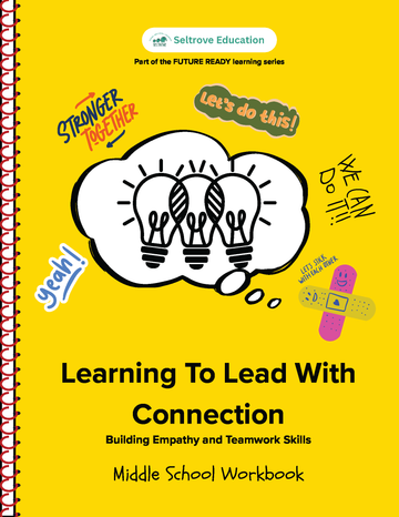 Learning to Lead with Connection: Building Empathy and Teamwork Skills (Middle School) Workbook (NYP Due February 2026)