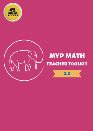 MYP Mathematics Teacher Toolkit (Version 2.0) - IB Source Education