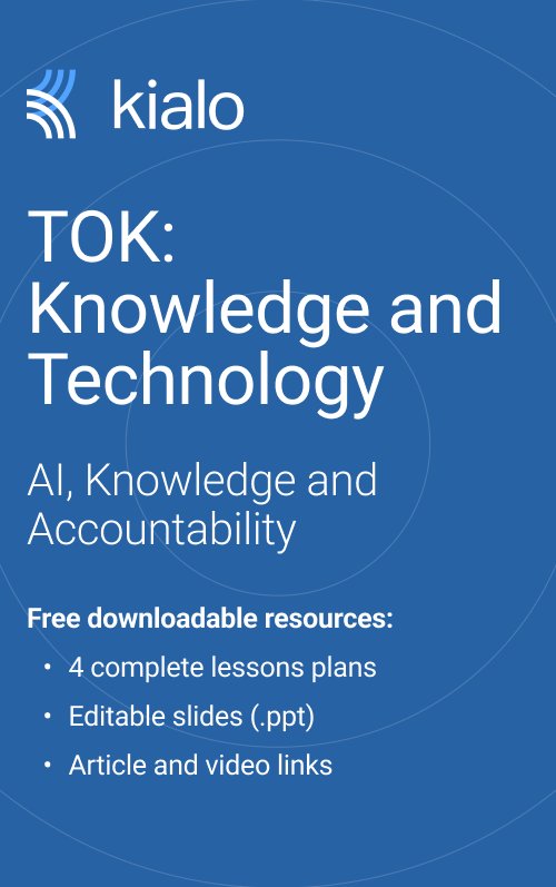 TOK: Knowledge and Technology: AI, Knowledge, and Accountability (4 Complete Lessons)