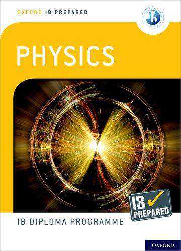 9780198423713, Oxford IB Diploma Programme: IB Prepared: Physics