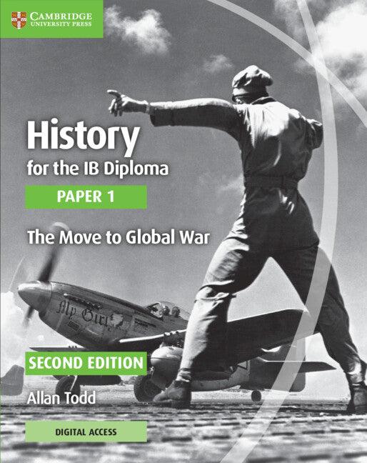 9781108760515 History for the IB Diploma Paper 1 The Move to Global War - Print+E-Book - IB Source Education