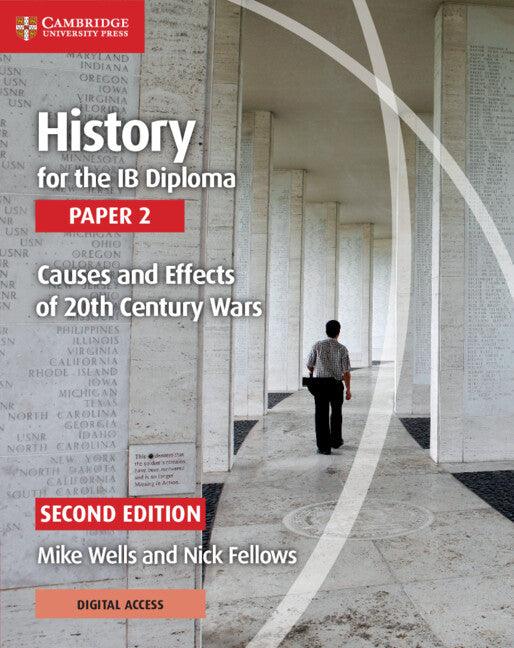 9781108760539 History for the IB Diploma Paper 2 Second edition Causes and Effects of 20th Century Wars Coursebook - Print+E-Book - IB Source Education