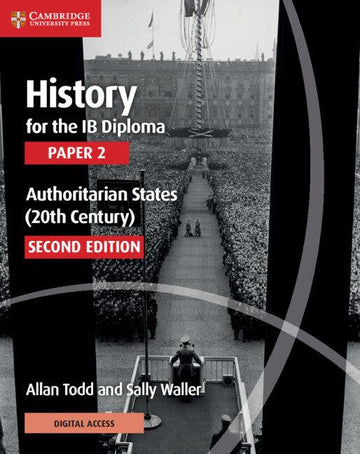 9781108760591 History for the IB Diploma Paper 2 Second edition Authoritarian States (20th Century) Coursebook - Print+E-Book - IB Source Education