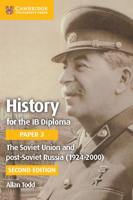 9781316503690 History for the IB Diploma Paper 3: The Soviet Union and Post-Soviet Russia (1924–2000) Coursebook with Digital Access (2 years) - IB Source Education