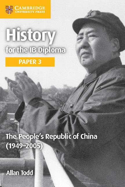 9781316503775 History for the IB Diploma Paper 3: The People's Republic of China (1949-2005) - IB Source Education