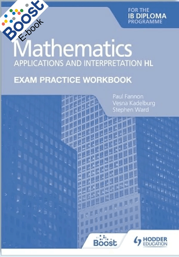 Exam Practice Workbook for Mathematics for the IB Diploma: Applications and interpretation HL - IB Source Education